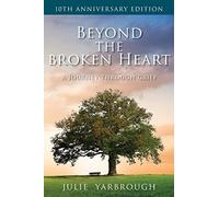 Beyond The Broken Heart