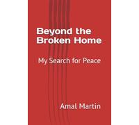 Beyond the Broken Home: My Search for Peace