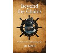 Beyond the Chains: Book One of the Ebon Fang Saga