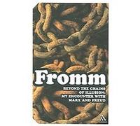 Beyond the Chains of Illusion, Continuum Impacts Erich Fromm (Auteur)