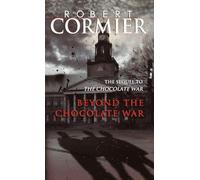 Beyond the Chocolate War Robert Cormier (Auteur)