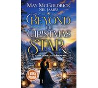 Beyond the Christmas Star: Where the Heart Finds Home