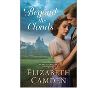 Beyond the Clouds (The Women of Midtown) - Elizabeth Camden - Bethany House Publishers - ebook (ePub) - Livre