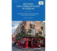 Beyond the Cobblestones in Dublin by Fiona Hilliard Fiona Hilliard (Auteur)