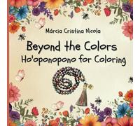 Beyond the Colors: Ho'oponopono for Coloring