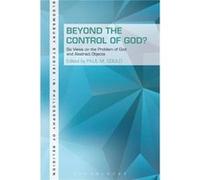 Beyond The Control Of God?: Six Views On The Problem Of God And Abstract Objects (Bloomsbury Studies In Philosophy Of Religion) (Paperback) Paul Gould, (Auteur)