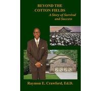 Beyond the Cotton Fields: A Story of Survival and Success