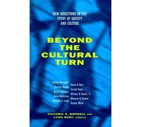 Beyond The Cultural Turn: New Directions In The Study Of Society And Culture