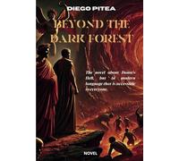 Beyond the dark forest: The novel about Dante's Hell