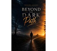 Beyond the Dark Path