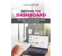 Beyond the Dashboard: How Real Transformation Gets Delivered at Scale