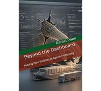 Beyond the Dashboard: Moving from Visibility to Agentic Autonomy