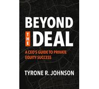 Beyond the Deal: A CEO's Guide to Private Equity Success