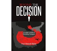 BEYOND THE DECISION: A Leader's Guide to Discipling Teenagers