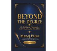 BEYOND THE DEGREE: 21+ Skill Career Pathways for India's Students After 10th & 12th. For Every Student Who Was Told Only a Degree Can Secure Your Future.