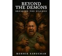 Beyond The Demons: Breaking The Silence