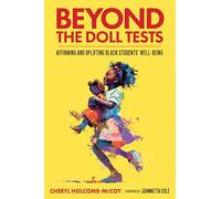 Beyond the Doll Tests: Affirming and Uplifting Black Students Wellbeing