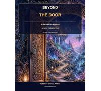 Beyond the Door: 50 Enchanted Worlds in Deep Perspective