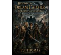 Beyond the Dream Catcher.: David Henry, Rebecca and the GIPPINGS. The Chain of Memory