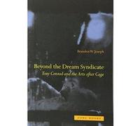 Beyond the Dream Syndicate: Tony Conrad and the Arts After Cage (Zone Books) - [Version Originale] Inconnu (Auteur)