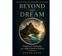 BEYOND THE DREAM: Windows to Awakening - on the Magical Island -(Color Version)