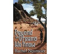 Beyond The Dreams We Know: A Collection