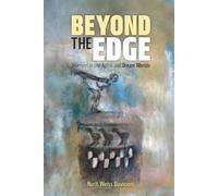 Beyond the Edge: Journeys in the Astral and Dream Worlds
