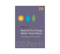 Beyond The Energy-Water-Food Nexus
