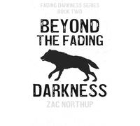 Beyond the Fading Darkness: Book Two of the Fading Darkness Series