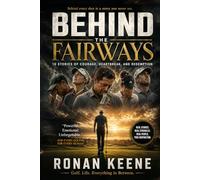 Beyond the Fairways: 10 Stories of Courage, Heartbreak, and Redemption