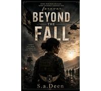 BEYOND THE FALL: Some wounds heal - Some journeys change you forever