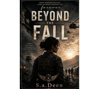Beyond the Fall: Some wounds heal, some journeys change you forever
