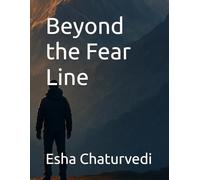 Beyond the Fear Line