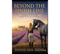 BEYOND THE FINISH LINE: Winning the world was easy. Keeping her heart was the real race.