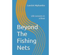 Beyond The Fishing Nets: Life Lessons in a Boat