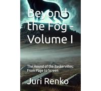 Beyond the Fog - Volume I: The Hound of the Baskervilles: From Page to Screen