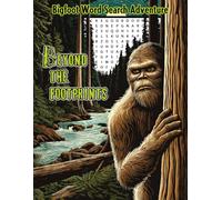 Beyond The Footprints - Bigfoot Word Search Adventure: Large Print Edition: 55+ Fun Bigfoot-Themed Puzzles | 8.5" x 11", 110 Pages | Great Gift for Bigfoot Lovers