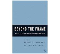Beyond The Frame Angela Davis (Auteur)