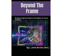 Beyond The Frame: Bridging Digital Evidence with Reality in Force Analysis