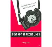 Beyond the Front Lines Philip Seib (Auteur)