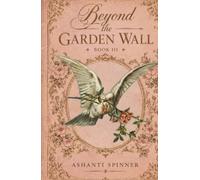 Beyond the Garden Wall: Book III