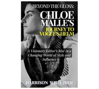 Beyond the Gloss: Chloe Malle’s Journey to Vogue’s Helm: A Visionary Editor’s Rise in a Changing World of Style and Influence