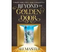Beyond The Golden Door