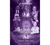 BEYOND THE GRAVE with AI Legendary Athletes Speak