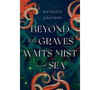 Beyond the Graves Waits Mist and Sea - Kathleen Kaufman - Kensington books - ebook (ePub) - Livre