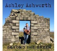 Beyond the Green - Ashley Ashworth
