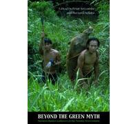 Beyond The Green Myth: Borneo's Hunter-Gatherers In The Twenty-First Century