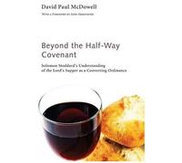 Beyond The Half-Way Covenant