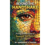 BEYOND THE HANDSHAKE: Seeing connections as Beautiful, not Dutiful