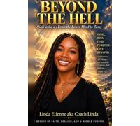 BEYOND THE HELL: From the Lower Mind to Zion